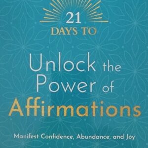 21 Days To Unlock The Power of Affirmations